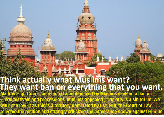 Madras HC rejects Muslim Petition to ban on Hindu Festival or Procession. | Struggle for Hindu Existence